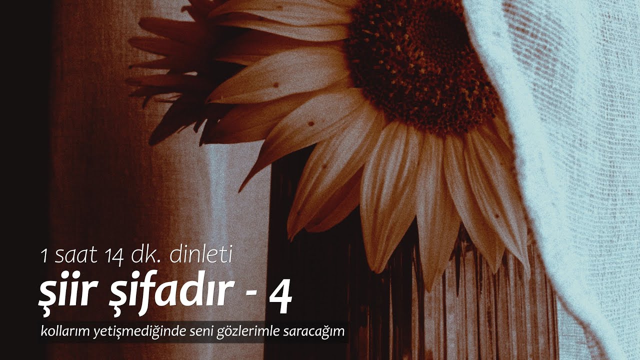 şiir şifâdır | en sevilenler - 4 (45 dk. dinleti)