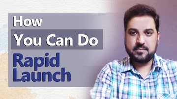 How you can do Rapid Launch?