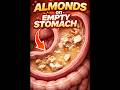 Eat Almonds on Empty Stomach? Truth Revealed 🤯      #almonds  #healthyeating  #shorts  #viral  #fyp
