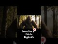 Enjoy yourself #bigfoot #funny #best#viral