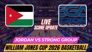 Jordan Vs Strong Group | William Jones Cup 2026 Basketball | Live Score Update