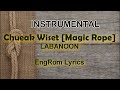 KARAOKE Chueak Wiset Magic Rope LABANOON EngSub EngRom Lyrics KARAOKE Chueak Wiset Magic Rope LABANOON EngSub EngRom Lyrics
