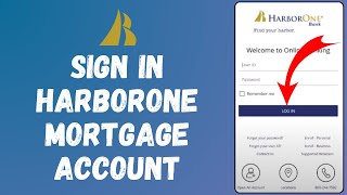 How To Login Harborone Mortgage Account 2024 | Harborone Mortgage Account Sign In