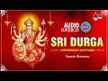 Sri durga sahasranamam and ashtotharam  sanskrit devotional audio 2018