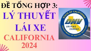 Đề tổng hợp 3: Lý thuyết lái xe California 2024 140 câu hỏi bao quát #cuocsongmy #dmv