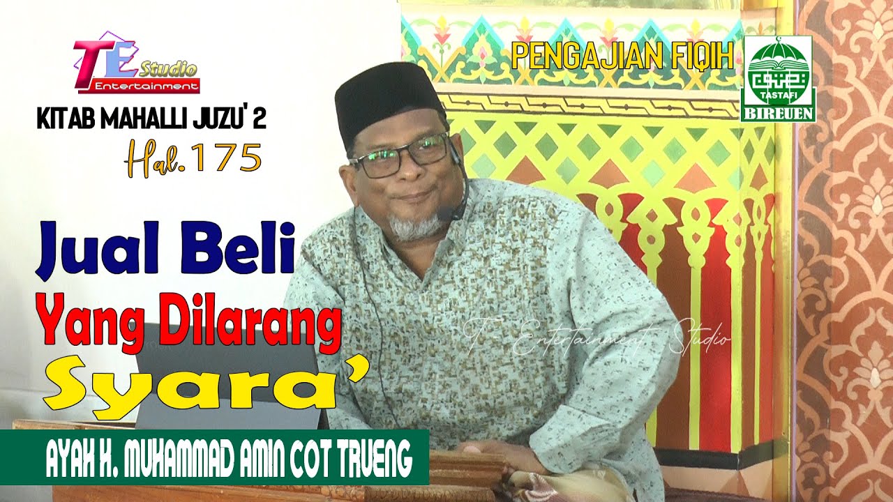 Jual Beli Yang Di Larang Oleh Syara' I  Ayah H.Muhammad Amin Cot Trueng