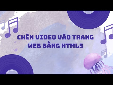 Chèn Video vào trang web bằng HTML5