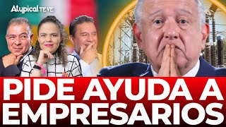 AMLO ENTRA en PÁNICO: le PIDE a los EMPRESARIOS su AYUDA para las ELECCIONES