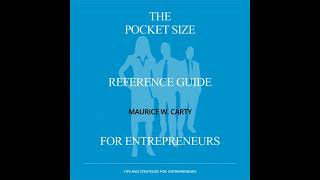 Famous Pocket Size Reference Guide for Entrepreneurs: For Entrepreneurs - Maurice Carty Net Worth