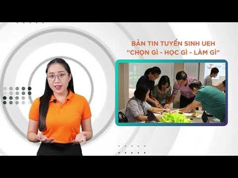 Video #2 | BẢN TIN TUYỂN SINH UEH 