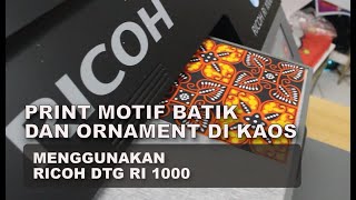 PRINT MOTIF BATIK DI KAOS // DENGAN MENGGUNAKAN RICOH DTG RI 1000 screenshot 3