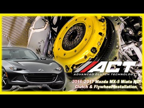 ACT Clutch Install:  2016 – 2017 Mazda MX-5 Miata ND