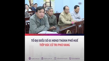Tổ đại biểu số 05 HĐND Thành phố Huế tiếp xúc cử tri Phú Vang