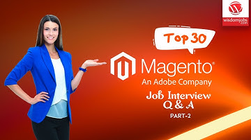 Magento Interview Questions and Answers 2019 Part-2 | Magento | Wisdom IT Services