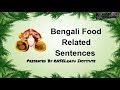 Learn bengali 36 easy food related sentences in english