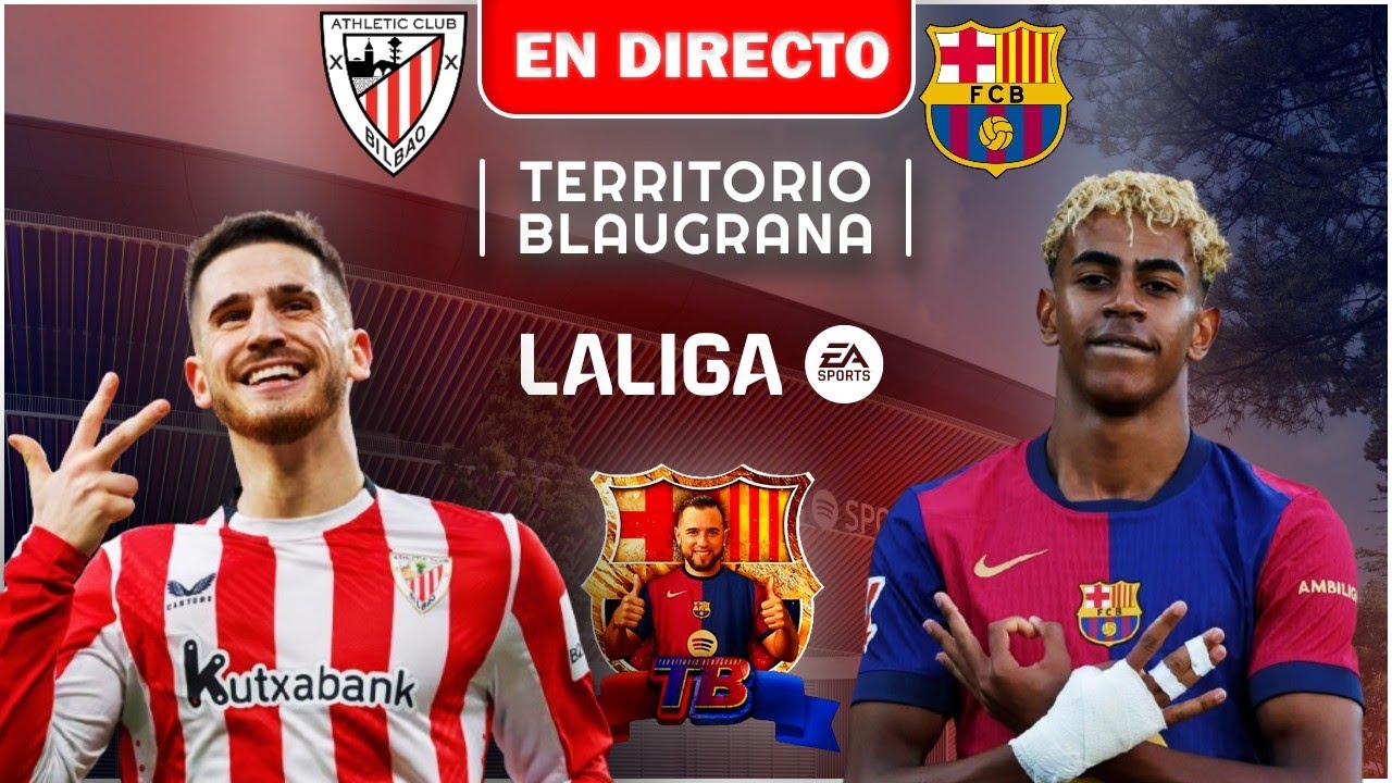 🔴 EN VIVO || ATHLETIC CLUB 0-3 FC BARCELONA EN DIRECTO | LA LIGA EA ...