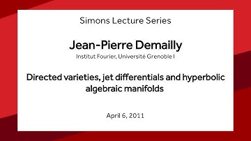 Directed varieties, jet differentials and hyperbolic algebraic manifolds  - Jean-Pierre Demailly