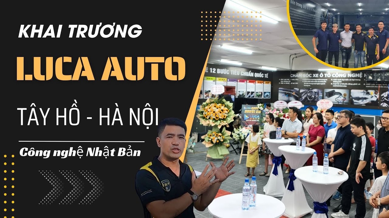 Trung tâm chăm sóc xe LUCA Auto Công nghệ Nhật Bản khai trương Tây Hồ ...