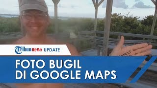 Viral Foto Pria Bugil di Google Maps Aceh