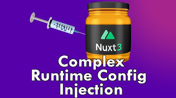 Nuxt3 Container: Complex Runtime Configuration