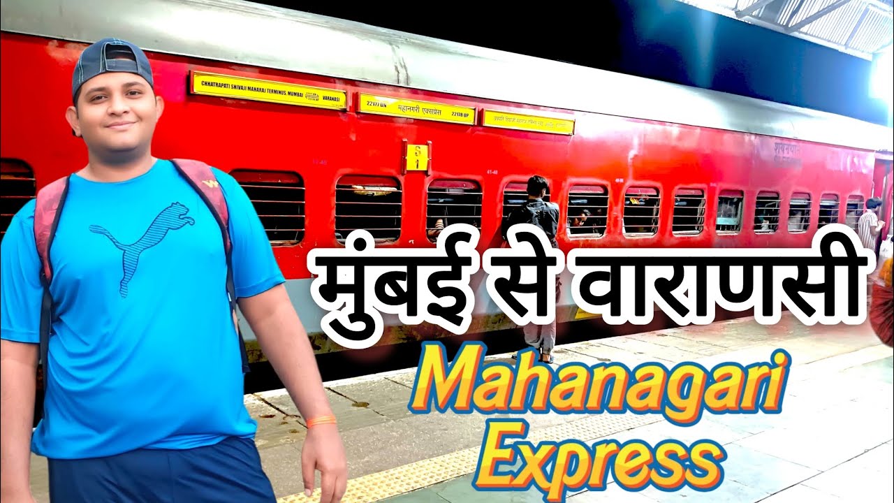 Mumbai To Varanasi Full Train Journey | 22177 MAHANAGARI EXPRESS | Horrible Experience 😢 