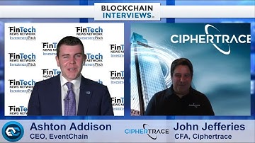 Blockchain Interviews - John Jefferies,  Chief Financial Analyst of Ciphertrace