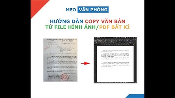 Hướng dẫn copy văn bản từ file hình ảnh/pdf (convert image/pdf to text) - Mẹo Văn phòng