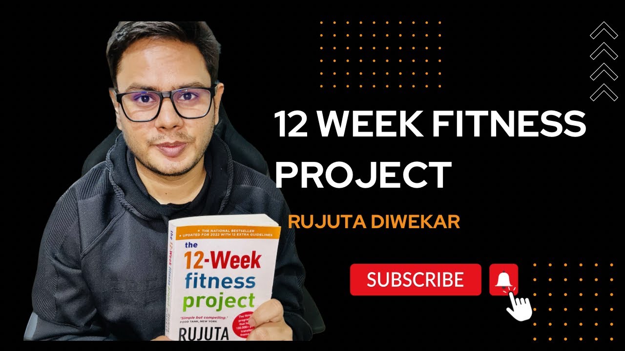 book-summary-12-week-fitness-project-by-rujutadiwekarofficial-youtube