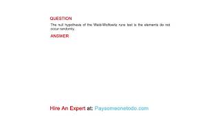 The null hypothesis of the Wald-Wolfowitz runs test is the elements do not occur randomly.