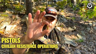 Pistols | Civilian Resistance Operations: Part 7