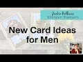 Needing Handmade Cards for Men? This New Design is Popular