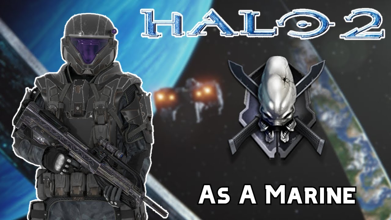 I Beat Halo 2 On Legendary As A Marine - YouTube