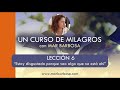 Un Curso de Milagros - LECCIÓN 6 #UCDM #MarBarbosa #UnCursoDeMilagros