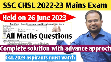 SSC CHSL 2022-23 | mains paper held on 26 june complete maths solution with advance approch