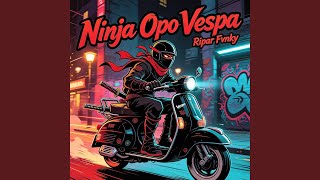 Ninja Opo Vespa