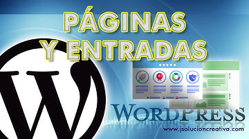 Video tutorial de WordPress. Diferencias entre páginas y entradas. Contenido estático y dinámico.