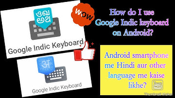 How to type Hindi in Android smartphone - Google Indic Keyboard