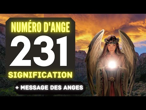 Chiffre Angélique 231: Le Profond Signification Du Nombre 231 🌌