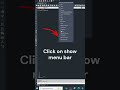 Menu Bar Not Showing in AutoCAD