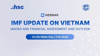 IMF UPDATE ON VIETNAM: MACRO AND FINANCIAL ASSESSMENT AND OUTLOOK