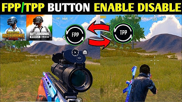 How To Enable Disable FPP Button In PUBG MOBILE  PUBG MOBILE TPP TO FPP MODE DISABLE