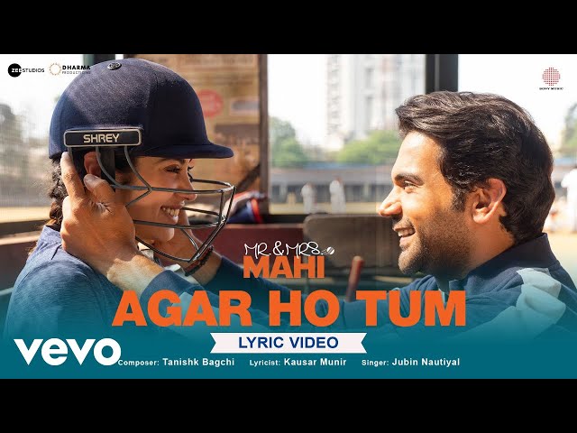 Agar Ho Tum - Lyric Video|Mr.u0026 Mrs. Mahi|Rajkummar, Janhvi | Tanishk,Jubin class=