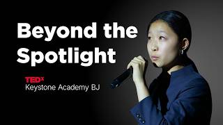 Beyond the Spotlight | Ida Cai | TEDxKeystone Academy BJ