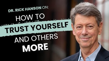 Trusting Yourself: Talk with Rick Hanson on 09/14/22