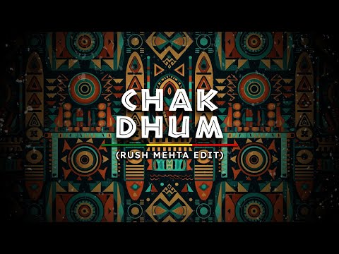 Rush Mehta Chak Dhum Afro Tech Edit