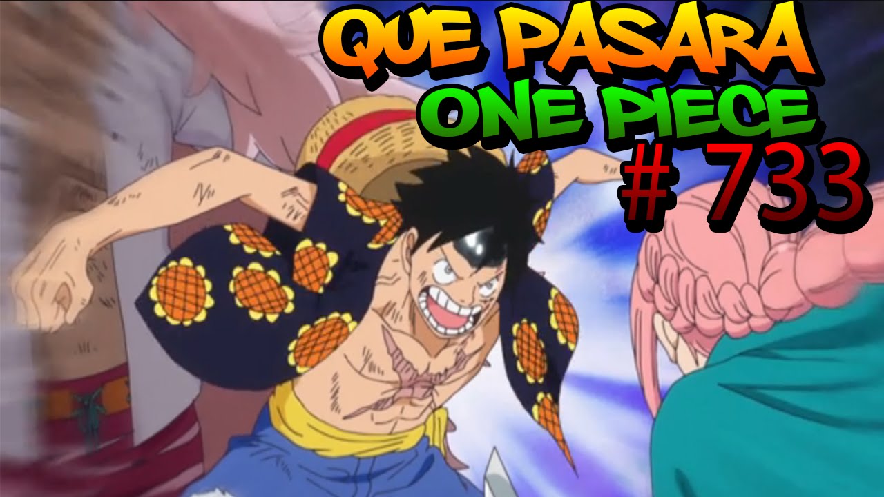 ONE PIECE 733 || El inclinar los cielos La Furia del King Kong Gun|| EL YOFO - YouTube