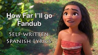 [Self-Written Spanish Lyrics] How Far Ill Go - Fandub