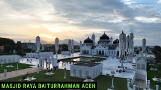 Pesona Masjid Raya Baiturrahman Kota Banda Aceh, Video Drone 2023 Suasana Sore Hari