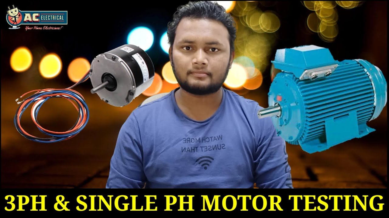 3Ph And Single Phase Motor Testing Full Details YouTube