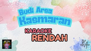 Download Lagu Karaoke Rendah | Kasmaran - Budi Arsa MP3 Download Lagu Karaoke Rendah | Kasmaran - Budi Arsa MP3